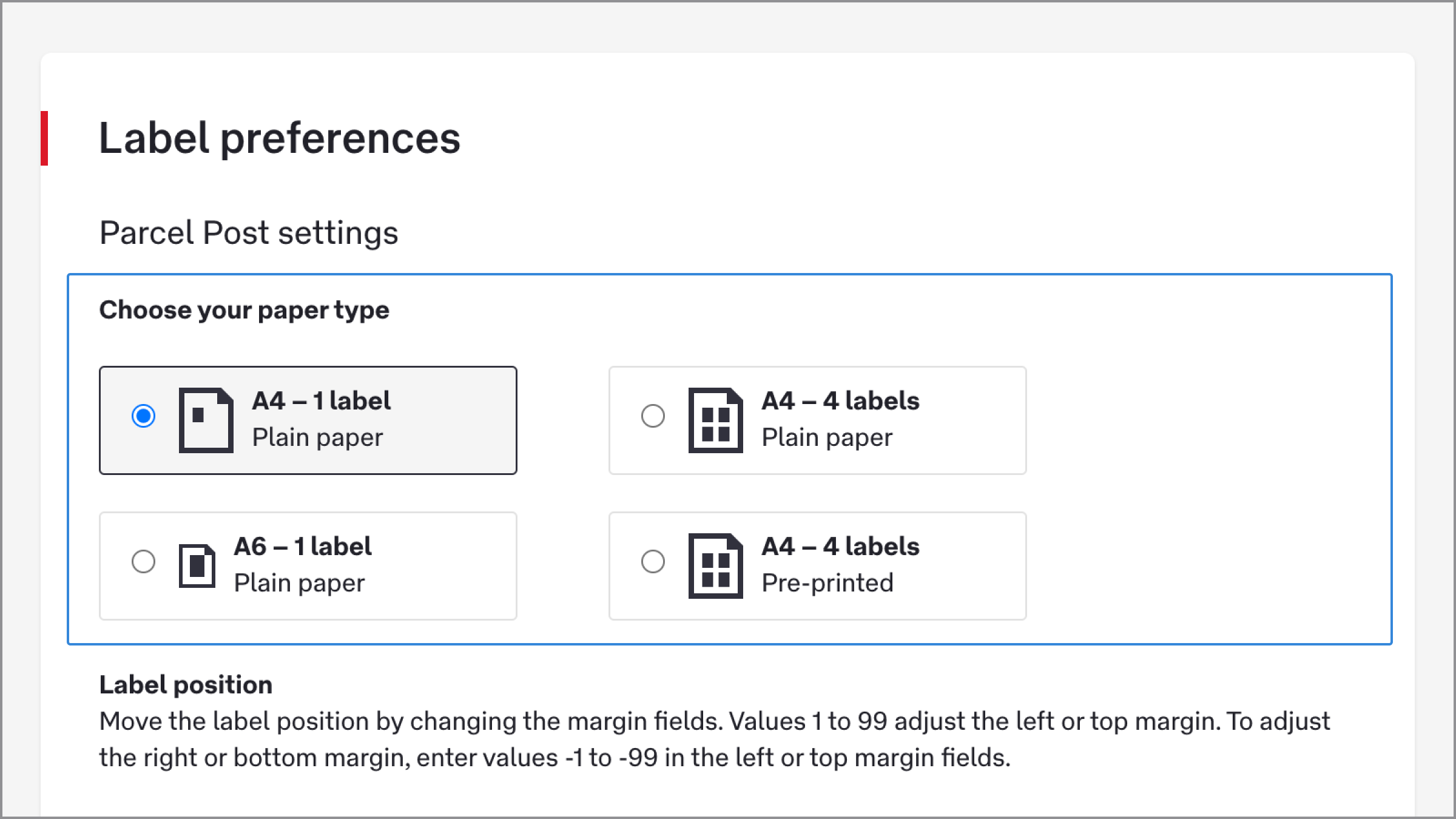 The image shows a digital interface for parcel post label preferences. Users can choose their paper type from options including A4 – 1 label plain paper, A4 – 4 labels, A6 – 1 label plain paper, and A4 – 4 labels pre-printed. The selected option is A4 – 1 label plain paper, highlighted with a blue outline and radio button. Instructional text explains adjusting label position using margin values from 1 to 99 and -10 to -99.