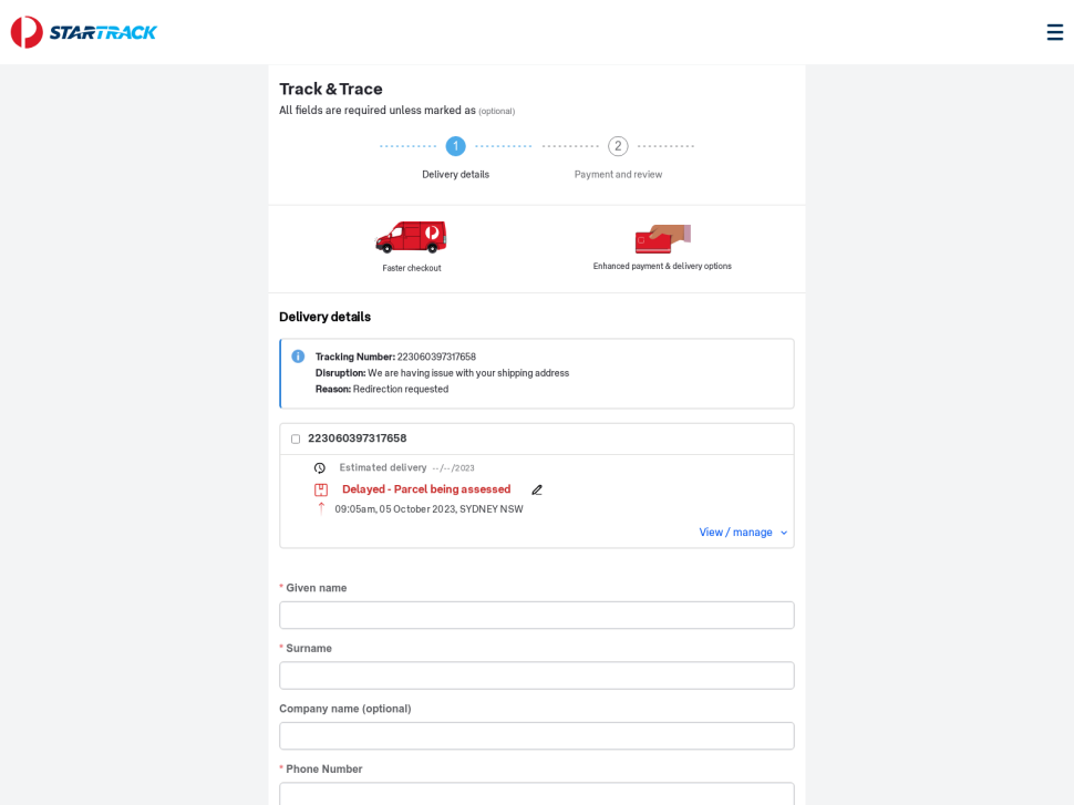 An image of a website is shown with Startrack and Australia Post logos on left. Title says “Track and trace”. An image of an Australia Post delivery wagon is hown.

Under Delivery details, below information is shown.
“ Tracking number: 223060397317658
Disruption: We are having issue with your shipping address

Reason: Redirection requested”

We can also see the form to fill in Name, Surname, Company Name etc”