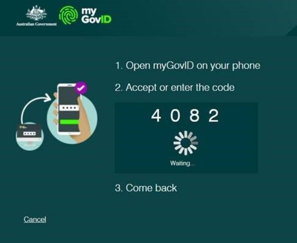 MyGovID screenshot with the text 
1. Open myGovID on your phone
2. Accept or enter the code 4082
3. Come back
