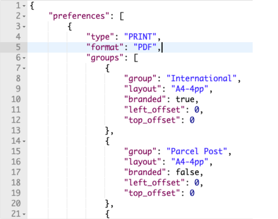 Screenshot of code:
Check under "preferences" and find the "groups" section.
Update the "layout" value within "groups" to A4-1PP, A4-4PP or THERMAL-LABEL-
A6-1PP depending on preference
